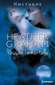 Nocturne n°64 : Passion immortelle de Heather Graham + extrait - Mon ...