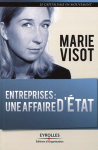 « Entreprises une affaire d'Etat » de Marie VISOT