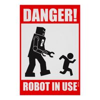 danger robot en service affiche-r5c35a5ae54c74220a871abcc36