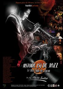 Affiche du film Histoire (s) de Jazz, Le Hot Club de Lyon d'Emilie Souillot