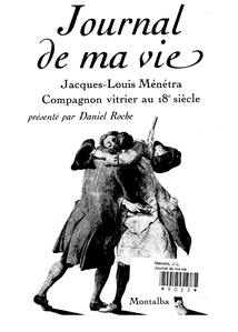 Ménétra Jacques-Louis Le journal de ma vie 1764