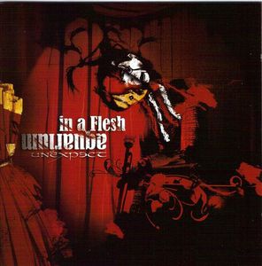 UNEXPECT: In A Flesh Aquarium (2008-Ascendance) [Avant-Garde Metal]