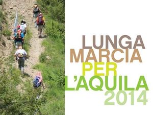 La Lunga Marcia per l'Aquila 2014 (3^ ed.). Il 28 giugno partirà il trekking di solidarietà da L'Aquila a Roma