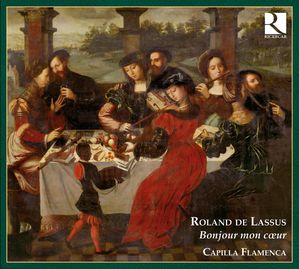 Roland de Lassus Bonjour mon coeur Capilla Flamenca