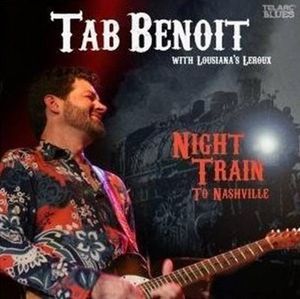 Tab Benoit - Night Train To Nashville - Front