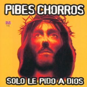 Pibes_Chorros-Solo_Le_Pido_A_Dios-Frontal.jpg