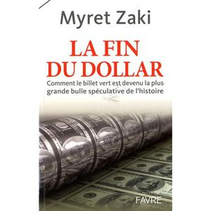 “La fin du dollar” de Myret Zaki
