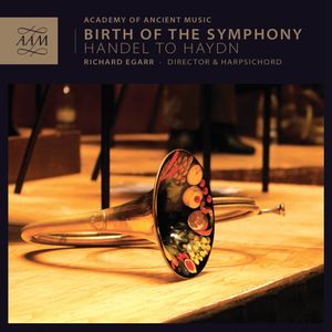 Birth of the Symphony Academy of Ancient Music Richard Egar