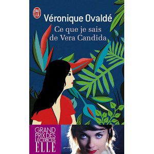 ce que je sais de Véra Candida de Véronique Ovaldé