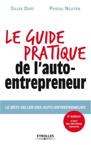 « Le guide pratique de l'auto-entrepreneur » De Gilles Da