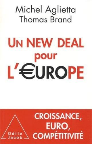 « Un New Deal pour l'Europe » de Michel AGLIETTA et Thom
