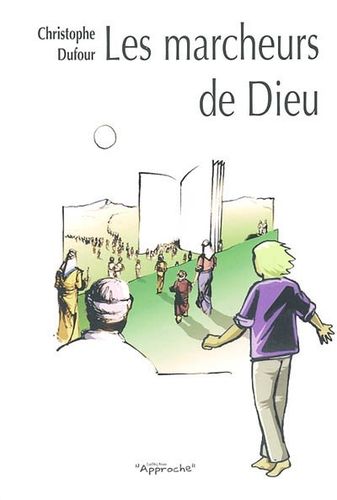 Les marcheurs de Dieu