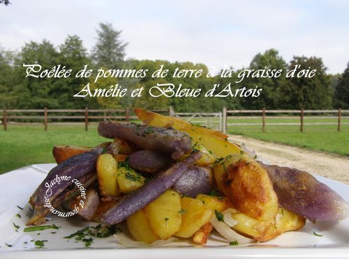 Poêlée de pommes de terre Amélie et Bleue d'Artois à la graisse d'oie Jaclyne cuisine et gourmandise
