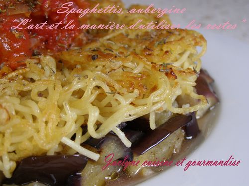 Spaghettis, aubergines Jaclyne cuisine et gourmandise *L'art et la manière d'utiliser les restes*