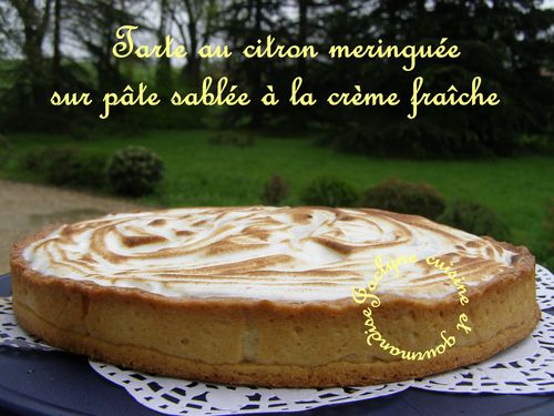 Tarte au citron meringuée, sur pâte sablée à la crème fraîche Classique et tout le monde adore Jaclyne cuisine et gourmandise