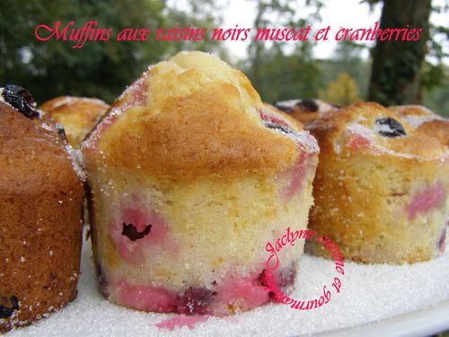 Muffins Aux Raisins Noirs Muscat Frais Et Cranberries Sechees Ils Sont Trop Bons Cuisine Et Gourmandise