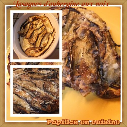 Recette: Lasagnes d'aubergine aux noix - Papillon en cuisine