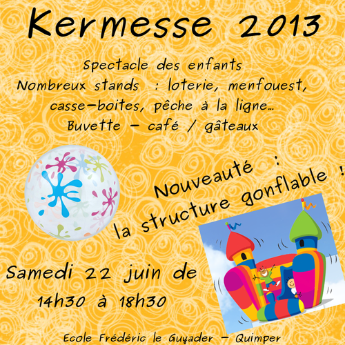 Kermesse 2013 : 22 juin ! - APE de l'école Frédéric Le Guyader