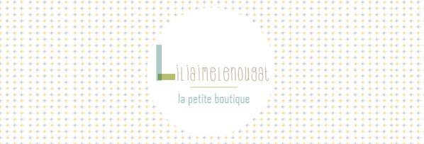 liliaimelenougat - petite boutique